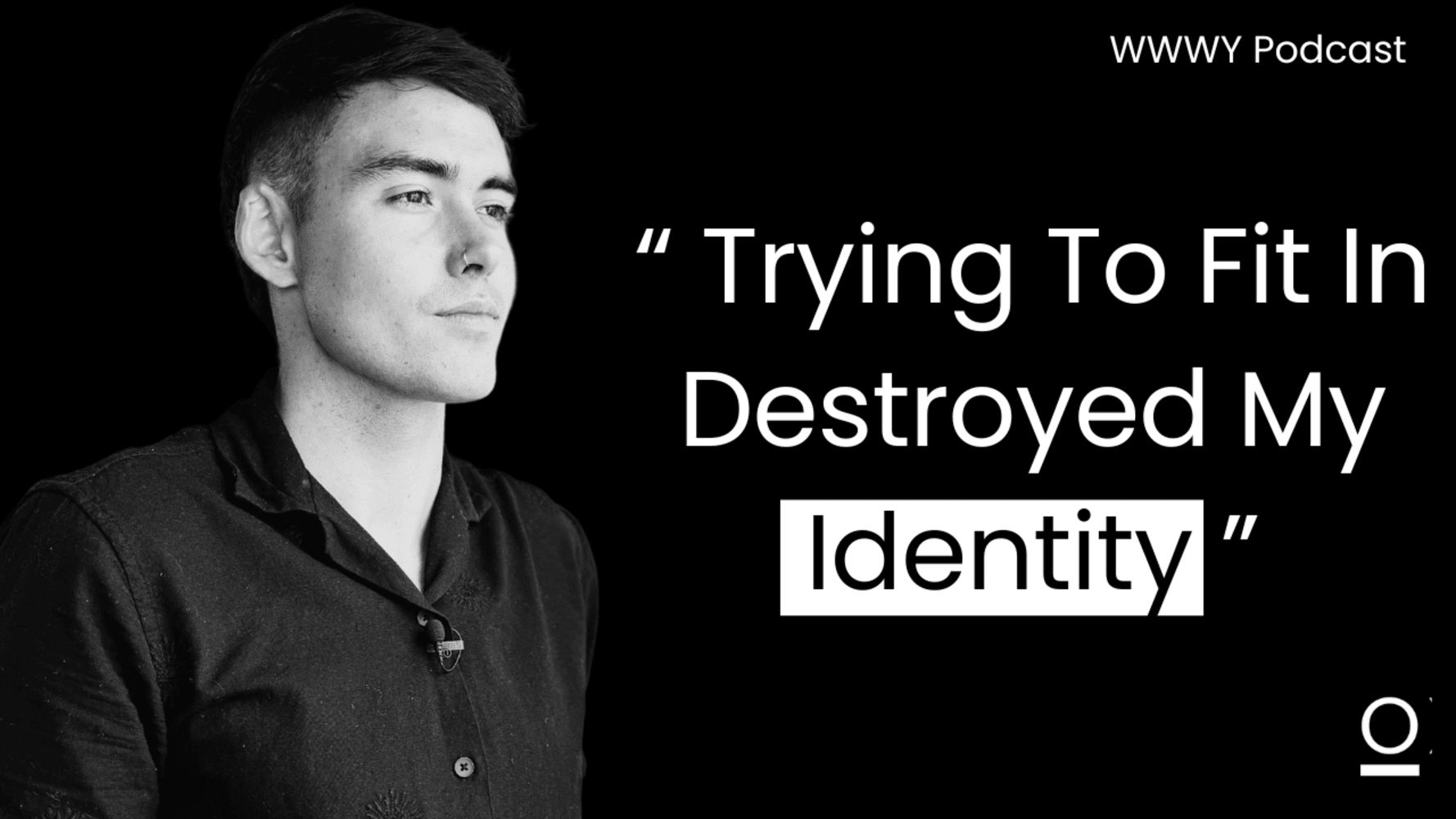 The Dark Side of Fitting In: How It Destroyed My Identity (Ep 4)